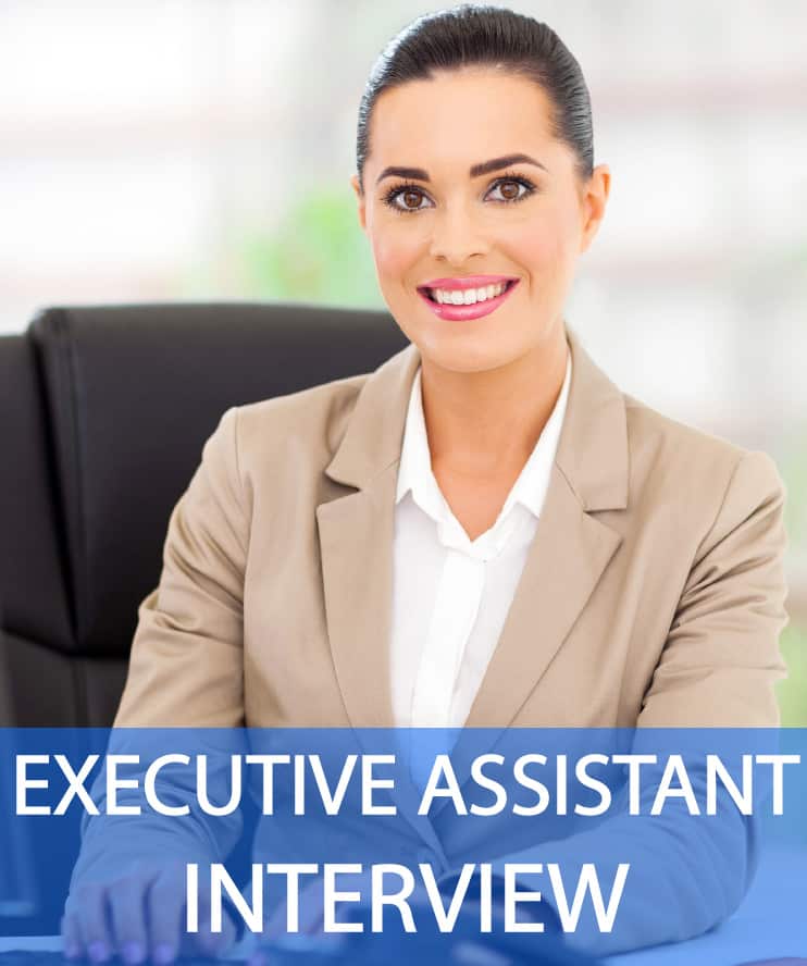 Pass Your Executive Assistant Interview 12 Real Questions And Answers