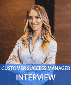Customer Success Manager Interview Questions and Answers