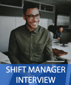 Shift Manager Interview Questions and Answers