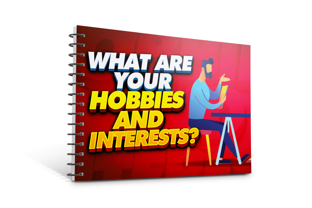 What Are Your Hobbies & Interests? Interview Question Bonus