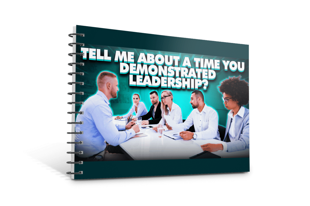 Tell Me About a Time You Demonstrated Leadership? Interview Question Guide