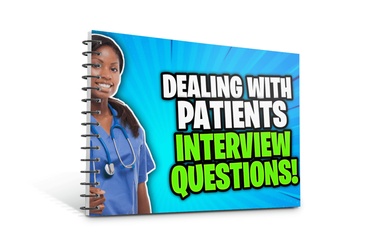 Dealing With Patients Interview Questions and Answers