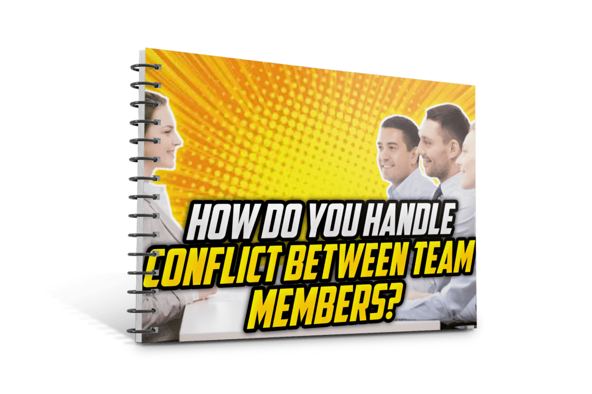 How Would You Handle Conflict Between Team Members? Interview Question Guide
