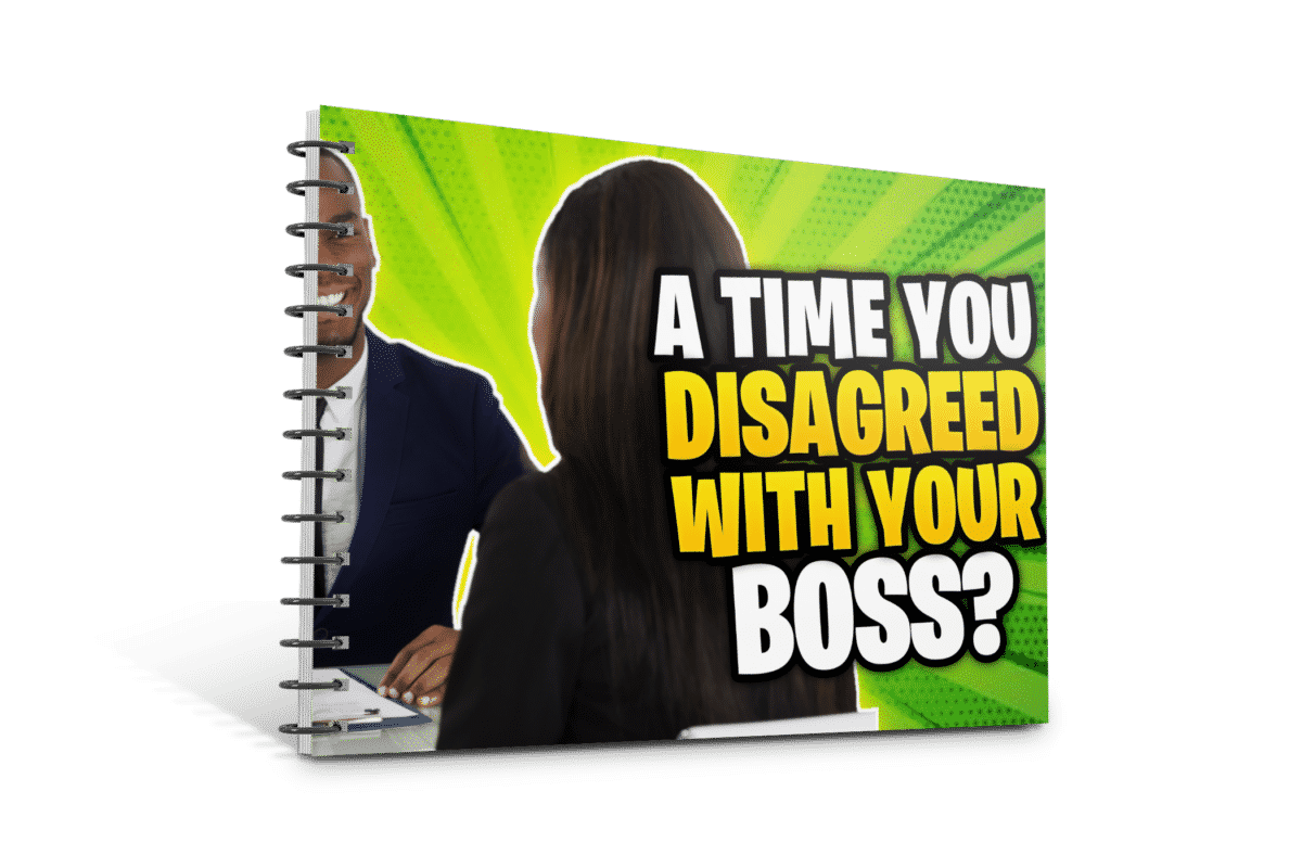 Tell Me About a Time When You Disagreed With Your Boss? Interview Question Guide