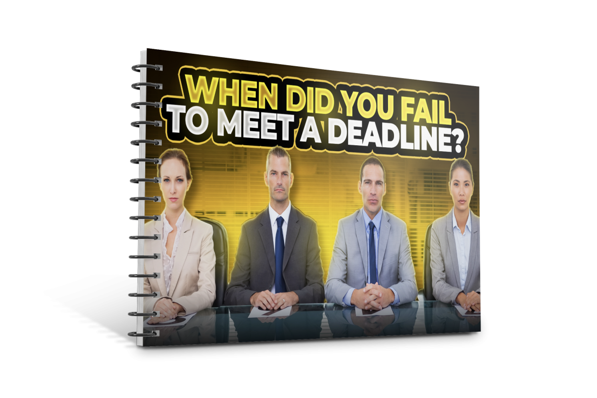When did you fail to meet a deadline interview question guide