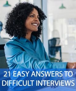 Easy Answers to Difficult Interview Questions and Answers