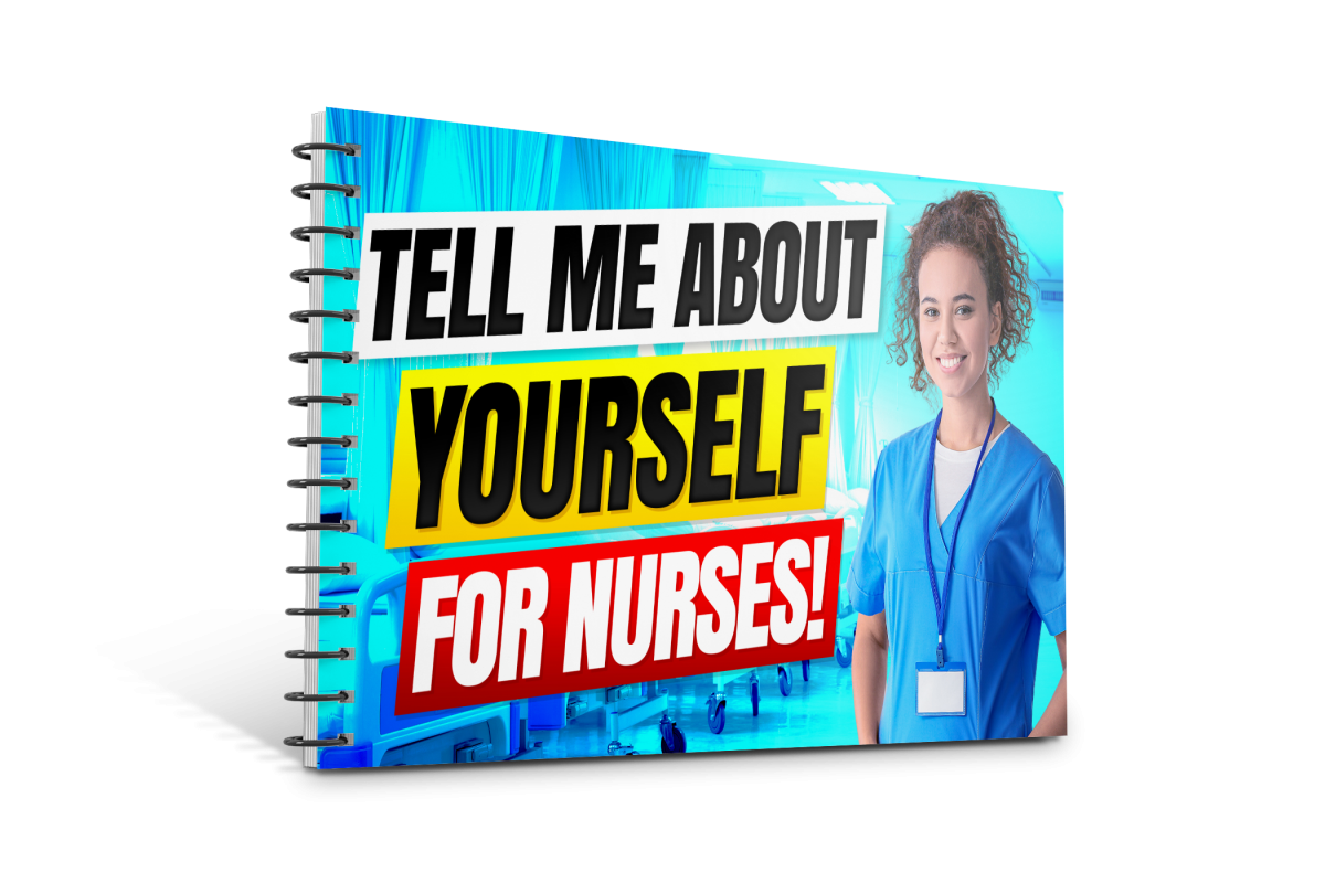 TELL ME ABOUT YOURSELF FOR NURSES GUIDE