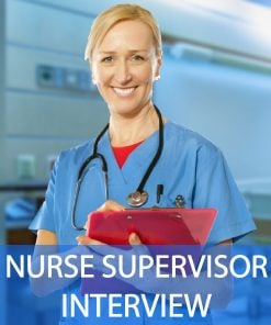 Nurse Supervisor Interview Questions and Answers