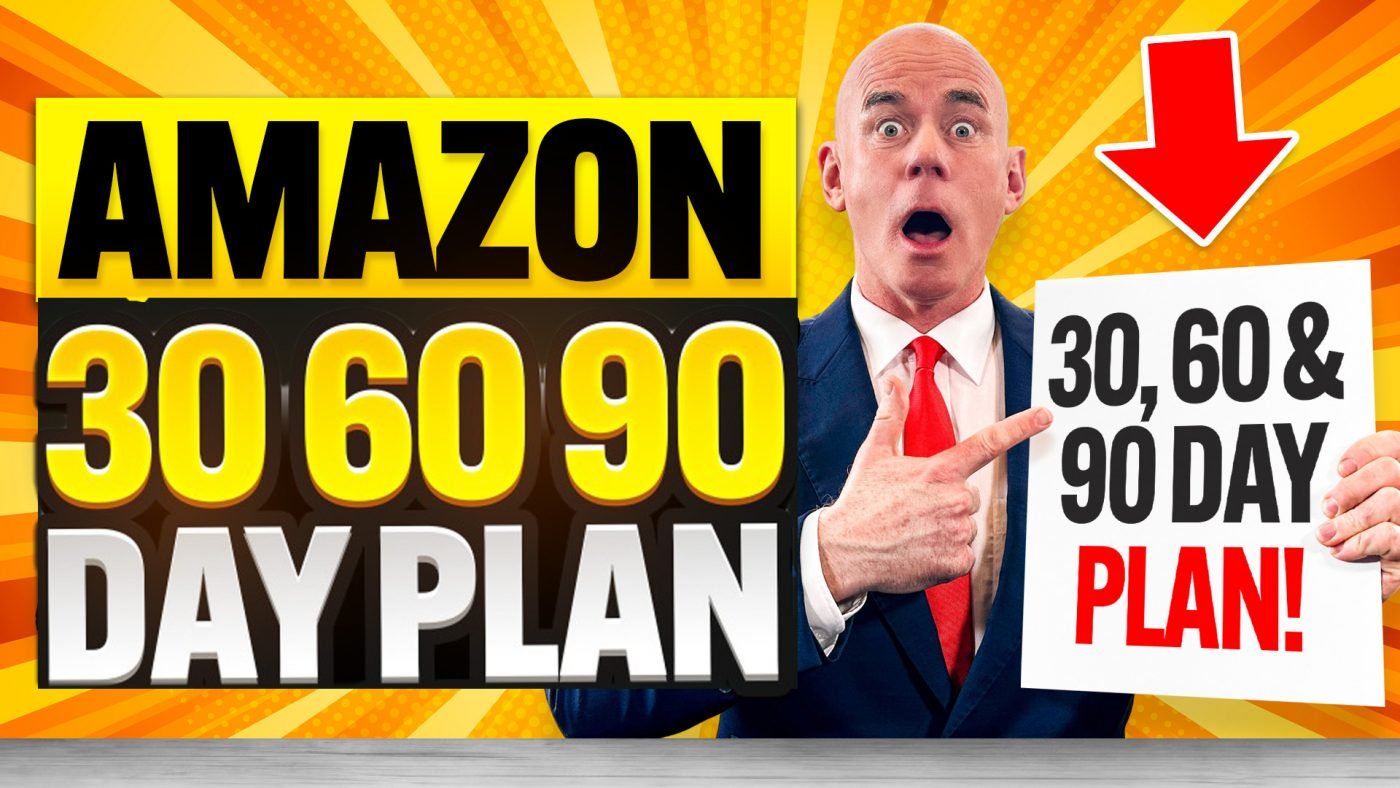 AMAZON-30 60 90 DAY PLAN INTERVIEW-ANSWERS-30-60-_-90-DAY-PLAN-4