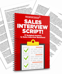 Sales Interview Script - 17 Scripted Answers to Sales Interviews Questions