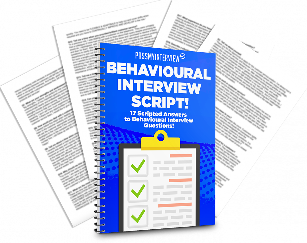 Behavioural Interview Script | 17 Interview Questions and Answers!