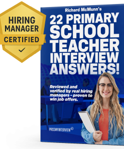 22 PRIMARY SCHOOL TEACHER ANSWERS TO TOUGH INTERVIEW ANSWERS GUIDE