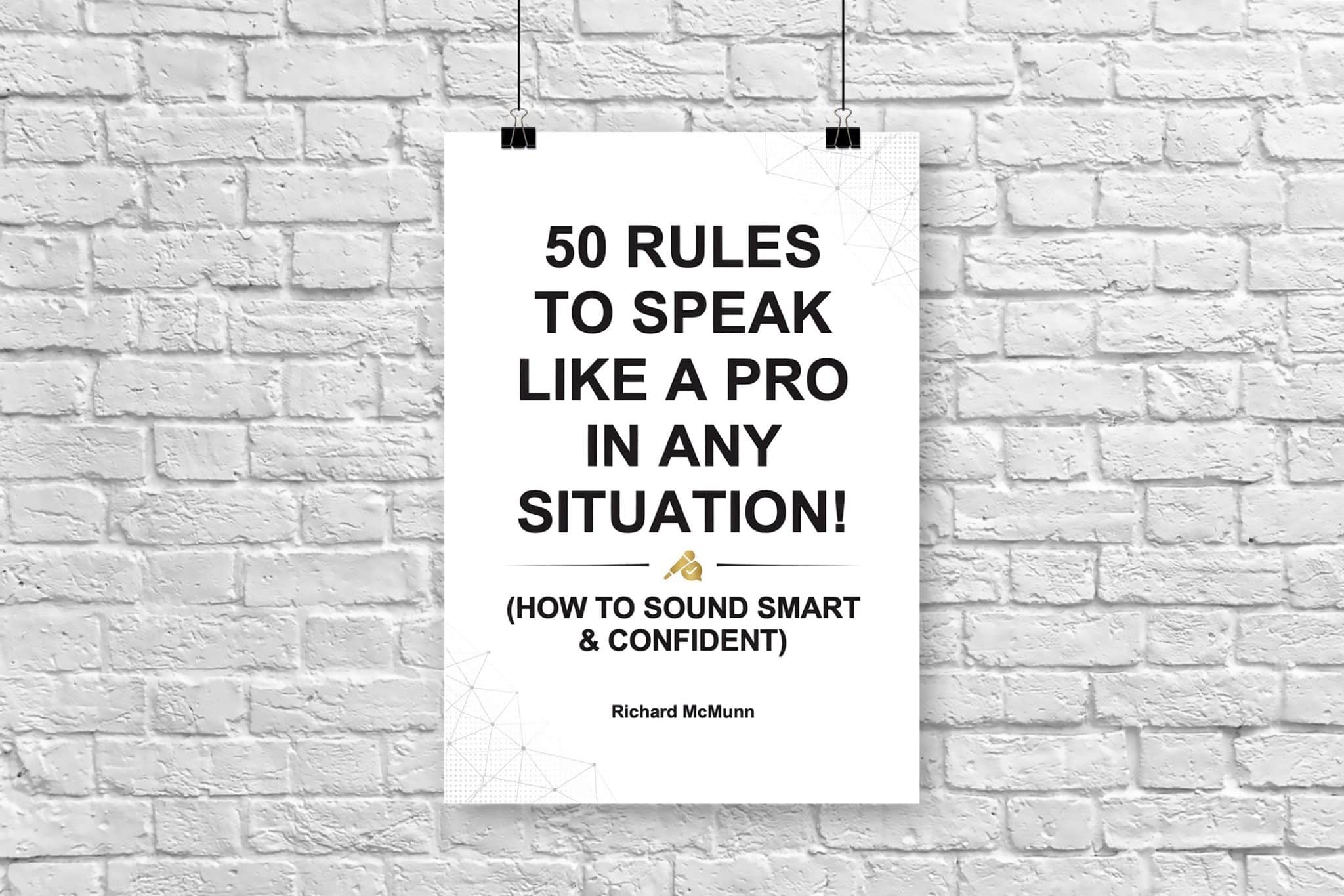 Speak Like A Pro In Any Situation (50 Rules For Great Communication)